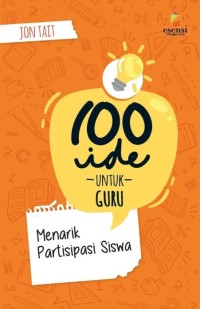 100 Ide Untuk Guru: Menarik Partisipasi Siswa