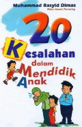 20 Kesalahan Dalam Mendidik Anak