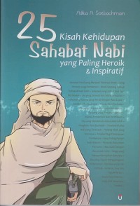 25 Kisah Kehidupan Sahabat Nabi Yang Paling Heroik & Inspiratif