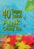 40 Tanggung Jawab Anak Terhadap Orang Tua