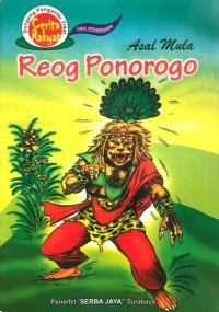 Asal Mula Reog Ponorogo