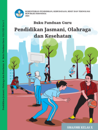 Panduan Guru Pendidikan Jasmani, Olahraga, dan Kesehatan Kelas X