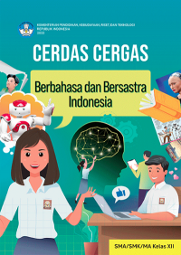 Cerdas dan Cergas Berbahasa Indonesia untuk SMA/SMK/MA Kelas XII