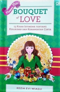 Bouquet of Love: 15 Kisah Istimewa Tentang Keajaiban dan kehangatan Cinta