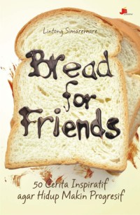 Bread For Friends