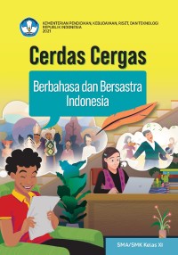 Cerdas dan Cergas Berbahasa Indonesia untuk SMA/SMK/MA Kelas XI