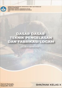 Dasar-Dasar Teknik Pengelasan dan Fabrikasi Logam