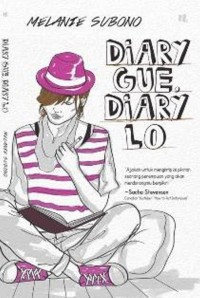 Diary Gue, Diary Lo