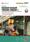 ESENSI Dasar - Dasar Teknik Mesin 1 untuk SMK/MAK Kelas X