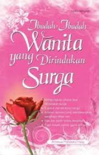 Ibadah - Ibadah Wanita Yang Dirindukan Surga