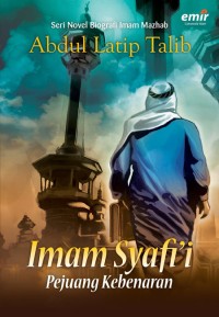 Imam Syafi'i: Pejuang Kebenaran