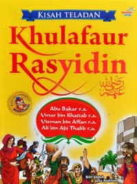 Kisah Teladan: Khulafaur Rasyidin