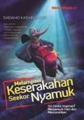 Melampaui Keserakahan Seekor Nyamuk