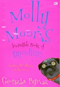 Molly Moon's: Incredible Book of Hypnotism