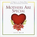 Mothers Are Special