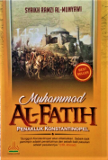 Muhammad Al-Fatih: Penakluk Konstantinopel