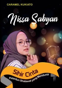 Nissa Sabyan: Sihir Cinta Pelantun Shalawat yang Mendunia