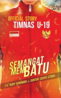 Official Story Timnas U-19: Semangat Membatu