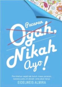 Pacaran Ogah, Nikah Ayo!