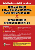 Pedoman Umum Ejaan Bahasa Indonesia Yang Disempurnakan & Pedoman Umum Pembentukan Isltilah