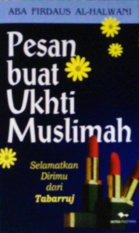 Pesan Buat Ukhti Muslimah