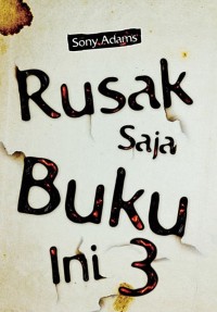 Rusak Saja Buku Ini 3