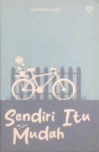 Image of Sendiri Itu Tidak Mudah