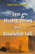 Seni & Strategi Perang Masa Rasulullah SAW