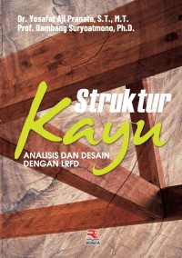 Struktur Kayu: Analisis Dan Dasain Dengan LRFD