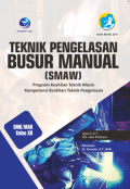 Teknik Pengelasan Busur Manual (SMAW) XII