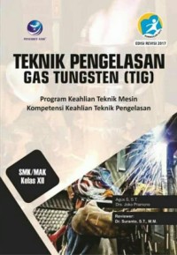 Teknik Pengelasan Gas Tungsten (TIG) XII