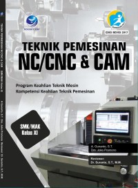 Teknik Pemesinan NC/CNC dan CAM XI