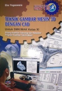 Teknik Gambar Mesin 3D Dengan CAD XI