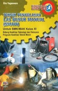 Teknik Pengelasan Las Busur Manual (SMAW) XI