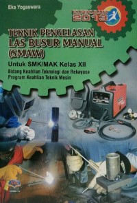 Teknik Pengelasan Las Busur Manual (SMAW) XII