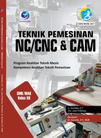 Teknik Pemesinan NC/CNC dan CAM XII