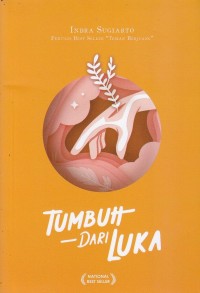 Tumbuh Dari Luka