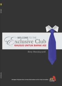 Welcome To The Exclusive Club: Khusus Untuk Bapak Asi