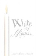 White Is For Magic