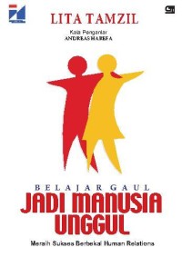 Belajar Gaul Jadi Manusia Unggul Meraih Sukses Berbekal Human Relation