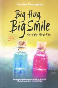 Big Hug, Big Smile: Mari Kejar Mimpi Kita