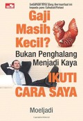 Gaji Masih Kecil? Bukan Penghalang Menjadi Kaya