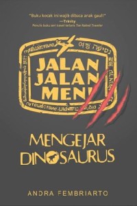 Jalan-Jalan Men! Mengejar Dinosaurus