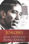 Jokowi Anak Ideologis Bung Karno