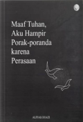 Maaf Tuhan, Aku Hampir Porak-poranda Karena Perasaan