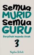 Semua Murid Semua Guru 3: Berpihak Kepada Anak