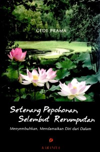 Setenang Pepohonan, Selembut Rerumputan