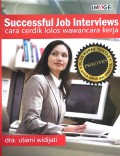 Successful Job Interviews: Cara Cerdik Lolos Wawancara Kerja